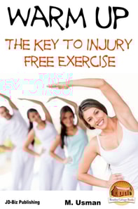 Warm Up: The Key to Injury Free Exercise