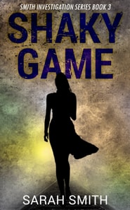 Shaky Game: Smith Investigation Series 3
