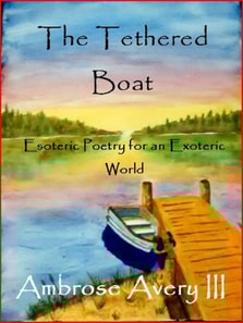 Tethered Boat: Esoteric Poetry for an Exoteric World