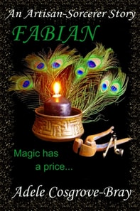 Fabian:  An Artisan-Sorcerer Story