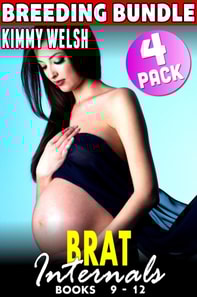 Brat Internals Breeding Bundle : Books 9 - 12 (Breeding Erotica First Time Erotica Virgin Erotica Age Gap Erotica Collection)