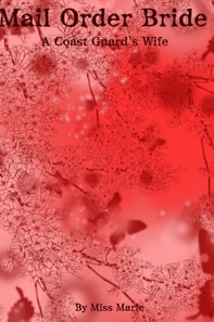 Mail Order Bride: A Coast Guard's Wife