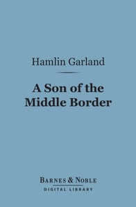 Son of the Middle Border (Barnes & Noble Digital Library)
