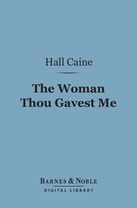 Woman Thou Gavest Me (Barnes & Noble Digital Library)