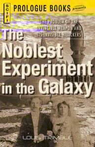 Noblest Experiment in the Galaxy
