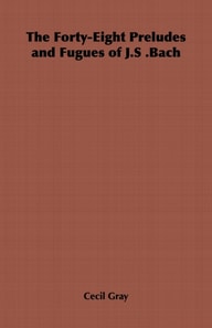 Forty-Eight Preludes and Fugues of J.S .Bach