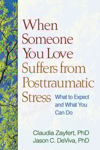 When Someone You Love Suffers from Posttraumatic Stress