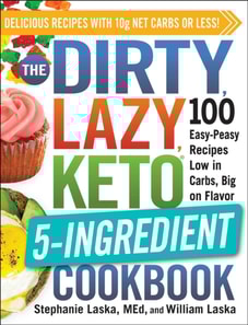 DIRTY, LAZY, KETO 5-Ingredient Cookbook