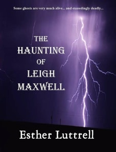 Haunting of Leigh Maxwell