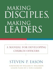 Making Disciples, Making Leaders