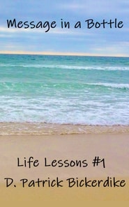 Message in a Bottle: Life Lessons #1
