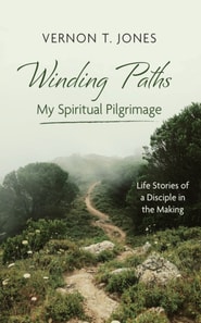 Winding Paths-My Spiritual Pilgrimage