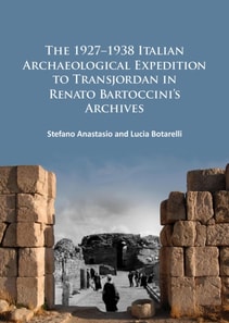 1927-1938 Italian Archaeological Expedition to Transjordan in Renato Bartoccini's Archives