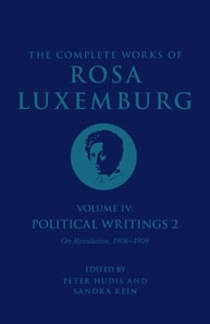 Complete Works of Rosa Luxemburg Volume IV