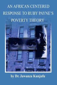 African Centered Response to Ruby Payne's Poverty Theory