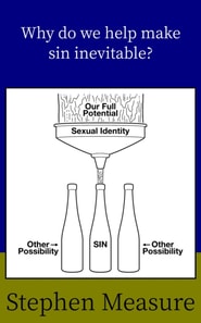Why Do We Help Make Sin Inevitable?