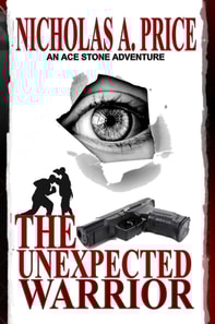 The Unexpected Warrior : An Ace Stone Adventure I