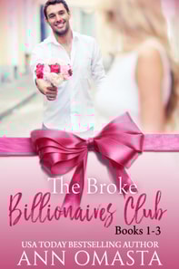 Broke Billionaires Club (Books 1 - 3): The Broke Billionaire, The Billionaire's Brother, and The Billionairess