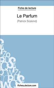 Le Parfum de Patrick Süskind (Fiche de lecture)