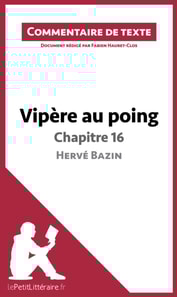 Vipère au poing d'Hervé Bazin - Chapitre 16