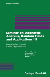 Seminar on Stochastic Analysis, Random Fields and Applications III