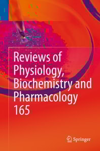 Reviews of Physiology, Biochemistry and Pharmacology, Vol. 165