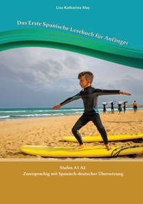 Das Erste Spanische Lesebuch für Anfänger