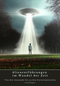 Alienentführungen im Wandel der Zeit