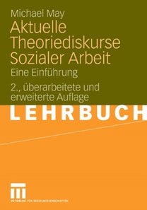 Aktuelle Theoriediskurse Sozialer Arbeit
