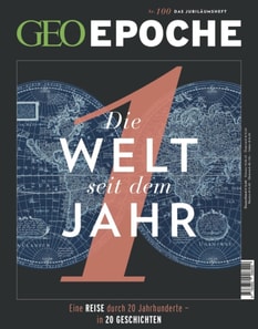 GEO Epoche 100/2019 - Die Welt seit dem Jahr 1