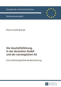 Die Geschaeftsfuehrung in der deutschen GmbH und der norwegischen AS