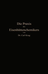 Die Praxis des Eisenhüttenchemikers
