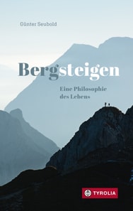 Bergsteigen – Eine Philosophie des Lebens
