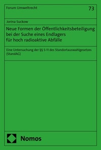 Neue Formen der Öffentlichkeitsbeteiligung bei der Suche eines Endlagers für hoch radioaktive Abfälle