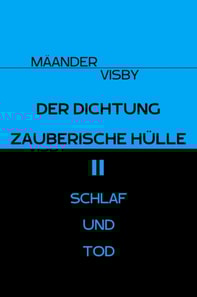 DER DICHTUNG ZAUBERISCHE HÜLLE