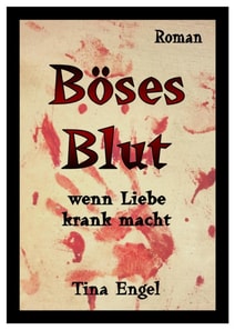 Boses Blut - wenn Liebe krank macht