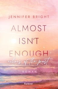 Almost isn't enough. Echoes of the Past