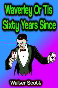 Waverley Or Tis Sixty Years Since