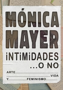 Intimidades... o no. Arte, vida y feminismo