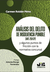 Analisis del delito de insolvencia punible (Art. 259 CP)
