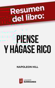 Resumen del libro "Piense y hágase rico" de Napoleon Hill