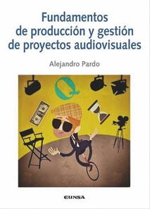 Fundamentos de produccion y gestion de proyectos audiovisuales