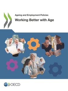 Ageing and Employment Policies Working Better with Age