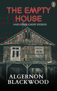 Empty House And Other Ghost Stories
