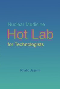 Nuclear Medicine Hot Lab for Technologists