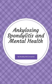 Ankylosing Spondylitis and Mental Health