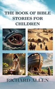 Book of Bible Stories for Children (3-16 years old)