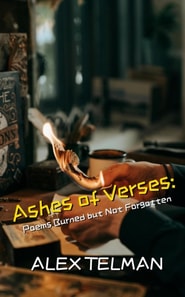 Ashes of Verses: Poems Burned but Not Forgotten