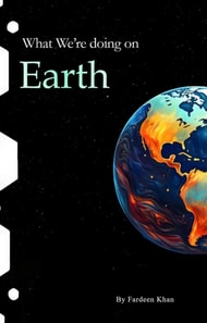 What We're doing on Earth