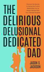 Delirious Delusional Dedicated Dad